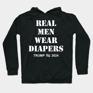 Real-Men-Wear-Diapers-Trump-2024 Hoodie